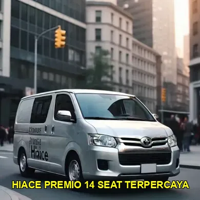 hiace premio 14 seat terpercaya